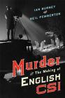 Murder and the Making of English Csi By Ian Burney, Neil Pemberton Cover Image