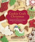 Cookie Craft Christmas: Dozens of Decorating Ideas for a Sweet Holiday By Valerie Peterson, Janice Fryer Cover Image