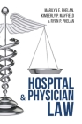 Hospital and Physician Law By Marilyn E. Phelan, Kimberly P. Mayfield, Ryan P. Phelan Cover Image