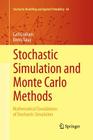 Stochastic Simulation and Monte Carlo Methods: Mathematical Foundations of Stochastic Simulation (Stochastic Modelling and Applied Probability #68) By Carl Graham, Denis Talay Cover Image