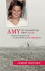 Amy: My Search for Her Killer: Secrets & Suspects in the Unsolved Murder of Amy Mihaljevic Cover Image