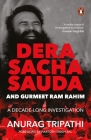 Dera Sacha Sauda and Gurmeet Ram Rahim By Anurag Tripathi Cover Image