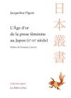 Age d'Or de la Prose Feminine Au Japon (Xe-XIE Siecle) (Collection Japon #32) By Jacqueline Pigeot, Francoise Lavocat (Preface by) Cover Image