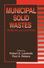 Municipal Solid Wastes: Problems and Solutions By Robert E. Landreth (Editor), Paul A. Rebers (Editor) Cover Image