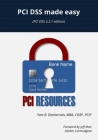 PCI DSS made easy: (PCI DSS 3.2.1 Edition) By Francois Desharnais (Editor), Jeff Man (Foreword by), Yves B. Desharnais Cover Image
