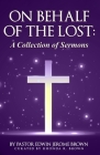 On Behalf of the Lost By Rhonda R. Brown (Curated by) Cover Image