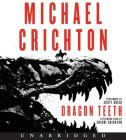 Dragon Teeth By Michael Crichton, Scott Brick (Read by), Sherri Crichton (Read by) Cover Image