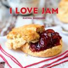 I Love Jam (Blue Chair Jam #3) By Rachel Saunders Cover Image