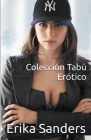 Colección Tabú Erótico By Erika Sanders Cover Image