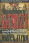 Forbidden Secrets of the Labyrinth: The Awakened Ones, the Hidden Destiny of America, and the Day After Tomorrow Cover Image