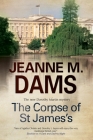The Corpse of St James (Dorothy Martin Mystery #12) By Jeanne M. Dams Cover Image