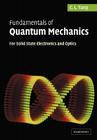 Fundamentals of Quantum Mechanics: For Solid State Electronics and Optics By C. L. Tang Cover Image