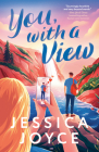You, with a View By Jessica Joyce Cover Image