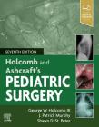 Holcomb and Ashcraft's Pediatric Surgery By George W. Holcomb, J. Patrick Murphy, Shawn D. St Peter (Editor) Cover Image
