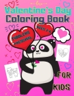 Valentine's Day Coloring Book for Kids: The Ultimate Valentine's Day Coloring Book For Kids Ages 2-6 - 49 Simple Cute Animal Images Coloring Pages For By Catharina Balynska Cover Image