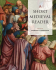 A Short Medieval Reader By Barbara Rosenwein (Editor) Cover Image