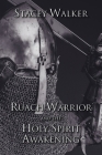 Ruach Warrior and the Holy Spirit Awakening By Stacey Walker Cover Image