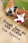 Tough Day at the Plate By Tom Spence Cover Image