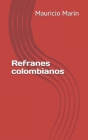 Refranes colombianos By Mauricio Marin Cover Image