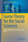 Game Theory for the Social Sciences: Conflict, Bargaining, Cooperation and Power By Pierre Dehez Cover Image