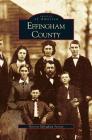 Effingham County By Historic Effingham Society Cover Image