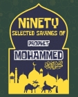 90 Selected Sayings Of Prophet Mohammed (Peace Be Upon Him): Hadith Book With Arabic translation For Muslim Kid By Meramed Publishing Cover Image