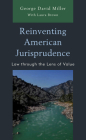Reinventing American Jurisprudence: Law through the Lens of Value Cover Image