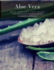 Aloe Vera: herb Profits & Easy Guide By Serhii Korniichuk Cover Image