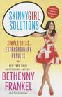Skinnygirl Solutions: Simple Ideas, Extraordinary Results By Bethenny Frankel Cover Image
