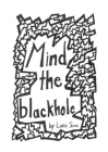 Mind the blackhole By Luna Sees Cover Image