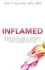 Inflamed: discover the root cause of inflammation and personalize a step-by-step plan to create a healthy, vibrant life Cover Image