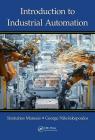 Introduction to Industrial Automation By Stamatios Manesis, George Nikolakopoulos Cover Image