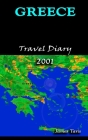 Greece Travel Diary 2001 By James Taris Cover Image