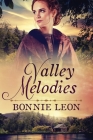Valley Melodies By Bonnie Leon Cover Image