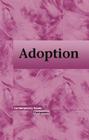Adoption (Contemporary Issues Companion) By Allan Verbrugge (Editor) Cover Image