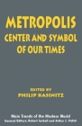Metropolis: Center and Symbol of Our Times (Main Trends of the Modern World #3) By Philip Kasinitz (Editor) Cover Image