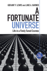 A Fortunate Universe: Life in a Finely Tuned Cosmos Cover Image