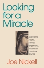 Looking for a Miracle By Joe Nickell Cover Image