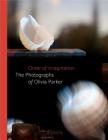 Order of Imagination: The Photographs of Olivia Parker By Sarah Kennel (Editor) Cover Image