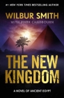 New Kingdom: The New Kingdom (The Egyptian Series  #7) By Wilbur Smith Cover Image
