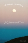 Thirteen Lunations: A Celebration of Time By Julie Mersch Cover Image