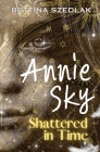 Annie Sky Shattered in Time Cover Image