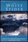 The White Spider: The Classic Account of the Ascent of the Eiger By Heinrich Harrer Cover Image