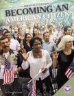 Becoming an American Citizen (American Citizenship) By Clara Maccarald Cover Image