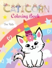 - Caticorn Coloring Book for Kids: Cute and Fun Caticorns I Animal Coloring Cat Books For Kids Who Loved Unicorn Caticorn And MagicI Boys and Girls I Cover Image
