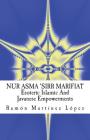 Nur Asma 'sirr Marifiat: Esoteric Islamic and Javanese Empowerments Cover Image