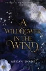 A Wildflower in the Wind By Megan Shade Cover Image
