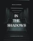 In The Shadows By Brian Evenson Cover Image