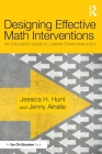 Designing Effective Math Interventions: An Educator's Guide to Learner-Driven Instruction Cover Image