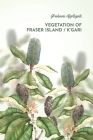 Vegetation of Fraser Island / K'gari By Grahame B. Applegate Cover Image